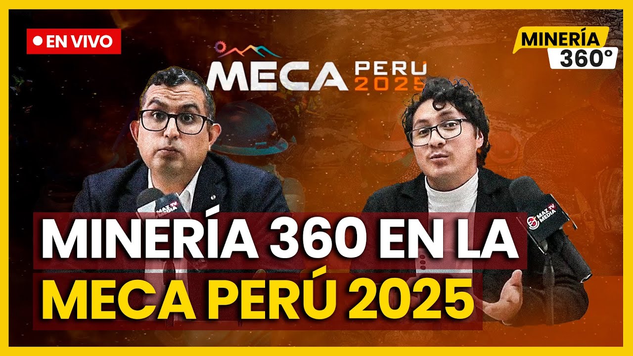 «Minería 360°» en la MECA Perú 2025